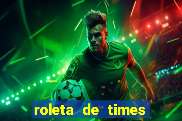 roleta de times champions league